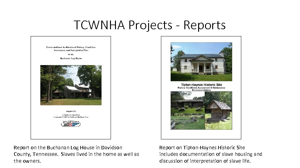 TCWNHA Projects - Reports Report on the Buchanan Log House in Davidson County, Tennessee.