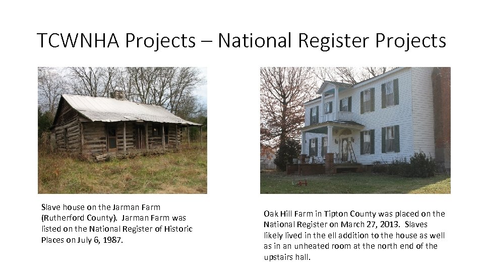 TCWNHA Projects – National Register Projects Slave house on the Jarman Farm (Rutherford County).