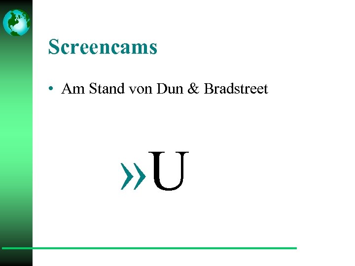 Screencams • Am Stand von Dun & Bradstreet » U 