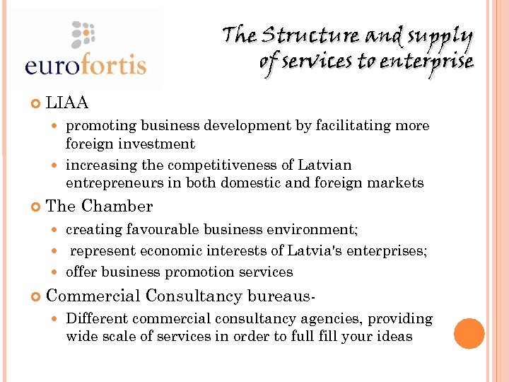 The Structure and supply of services to enterprise LIAA promoting business development by facilitating