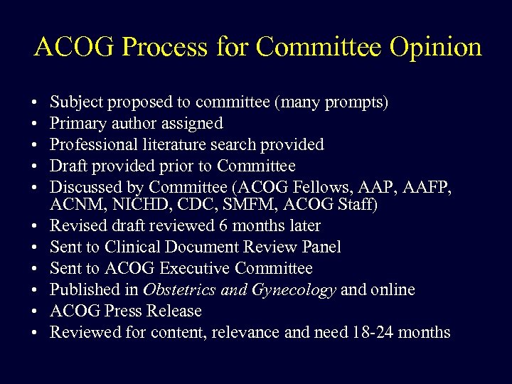 ACOG Process for Committee Opinion • • • Subject proposed to committee (many prompts)