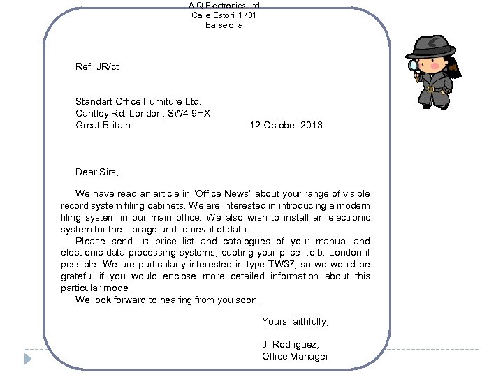 A. Q. Electronics Ltd. Calle Estoril 1701 Barselona Ref: JR/ct Standart Office Furniture Ltd.