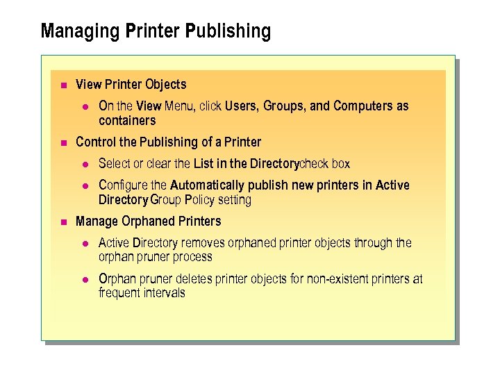Managing Printer Publishing n View Printer Objects l n On the View Menu, click