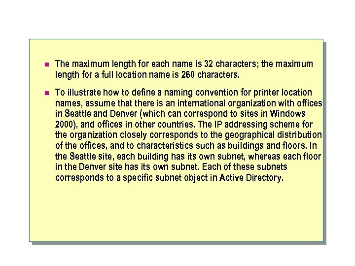 n The maximum length for each name is 32 characters; the maximum length for