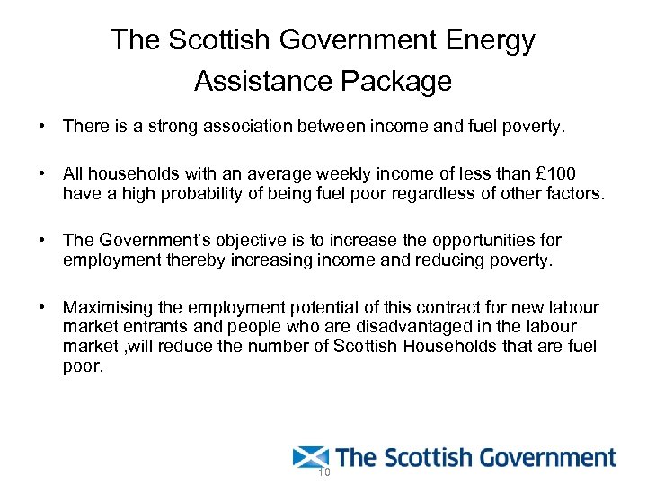 The Scottish Government Energy Assistance Package • There is a strong association between income