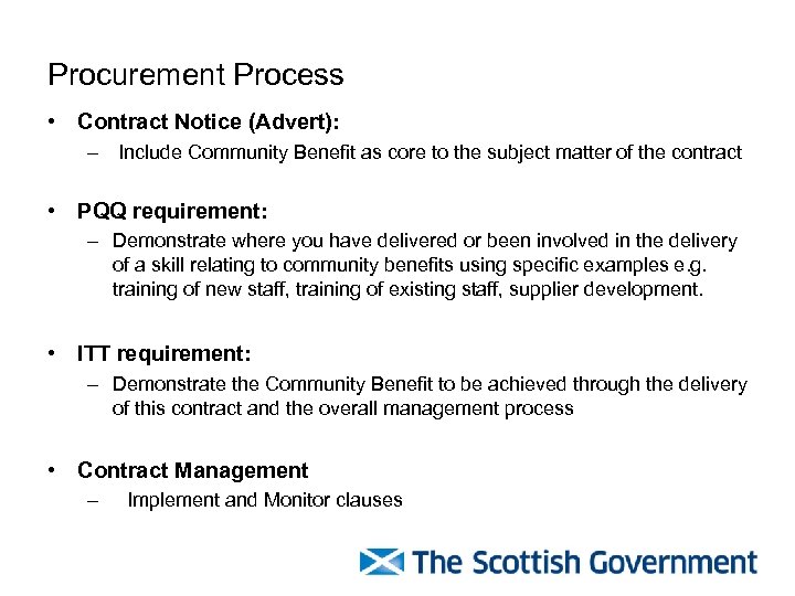 Procurement Process • Contract Notice (Advert): – Include Community Benefit as core to the