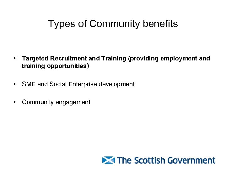 Types of Community benefits • Targeted Recruitment and Training (providing employment and training opportunities)