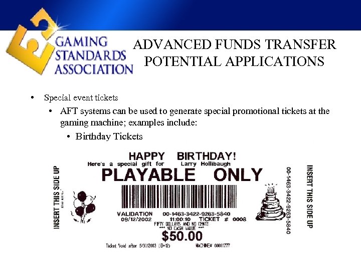 ADVANCED FUNDS TRANSFER POTENTIAL APPLICATIONS • Special event tickets • AFT systems can be