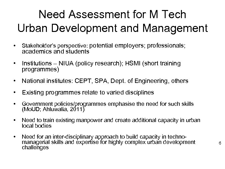 Need Assessment for M Tech Urban Development and Management • Stakeholder’s perspective: potential employers;