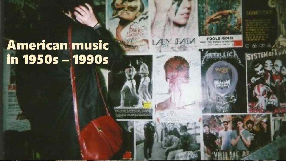 American music in 1950 s – 1990 s 