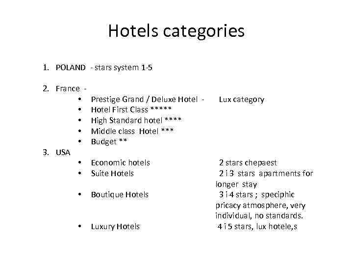 Hotels categories 1. POLAND - stars system 1 -5 2. France • Prestige Grand