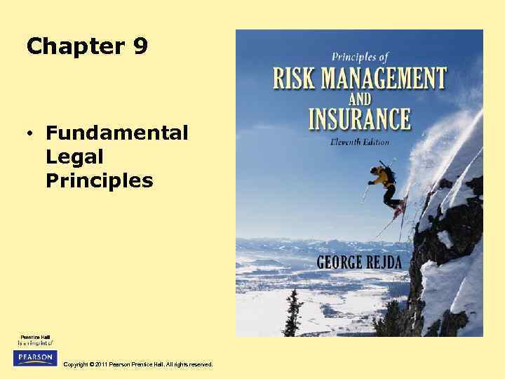 Chapter 9 • Fundamental Legal Principles Copyright © 2011 Pearson Prentice Hall. All rights