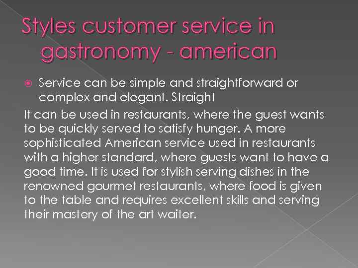 Styles customer service in gastronomy - american Service can be simple and straightforward or