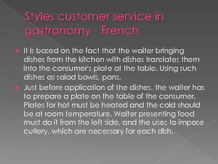 Styles customer service in gastronomy - French It is based on the fact that