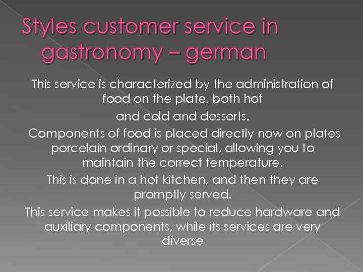 Styles customer service in gastronomy – german This service is characterized by the administration