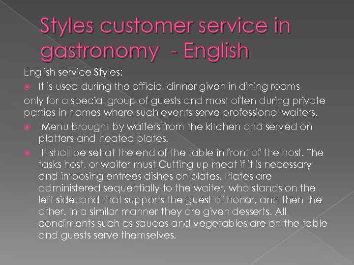 Styles customer service in gastronomy - English service Styles: It is used during the