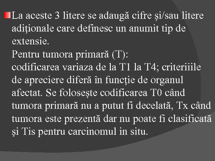 La aceste 3 litere se adaugă cifre şi/sau litere adiţionale care definesc un anumit
