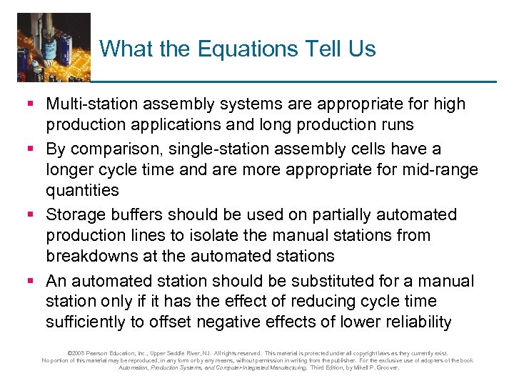 What the Equations Tell Us § Multi-station assembly systems are appropriate for high production