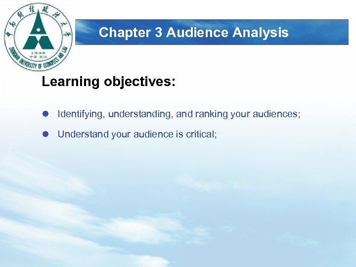 LOGO Chapter 3 Audience Analysis Learning objectives: l Identifying, understanding, and ranking your audiences;