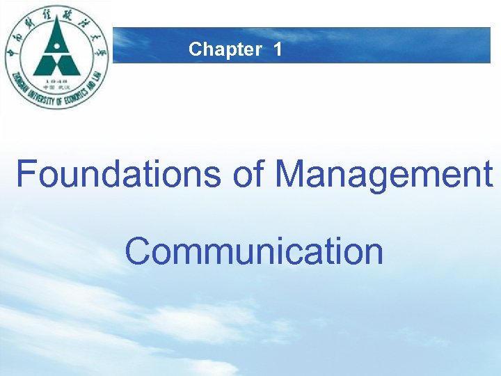 LOGO Chapter 1 Foundations of Management Communication 