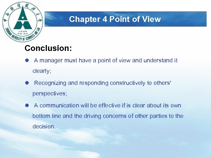 LOGO Chapter 4 Point of View Conclusion: l A manager must have a point