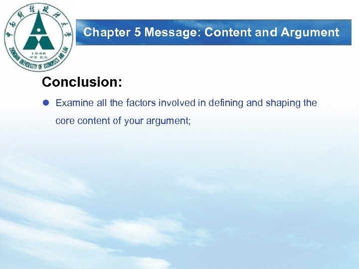LOGO Chapter 5 Message: Content and Argument Conclusion: l Examine all the factors involved