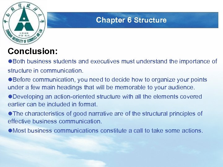 LOGO Chapter 6 Structure Conclusion: l. Both business students and executives must understand the