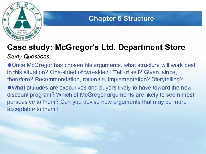LOGO Chapter 6 Structure Case study: Mc. Gregor's Ltd. Department Store Study Questions: l.