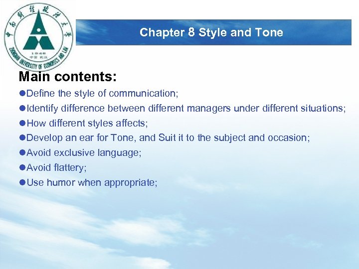 LOGO Chapter 8 Style and Tone Main contents: l. Define the style of communication;