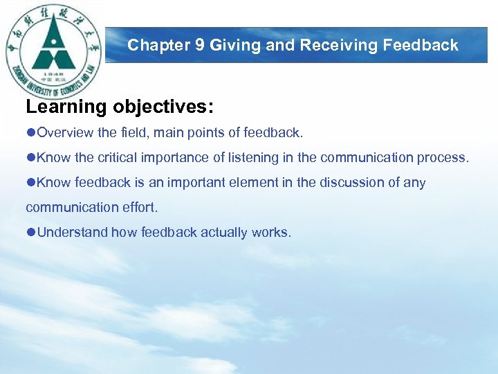 LOGO Chapter 9 Giving and Receiving Feedback Learning objectives: l. Overview the field, main