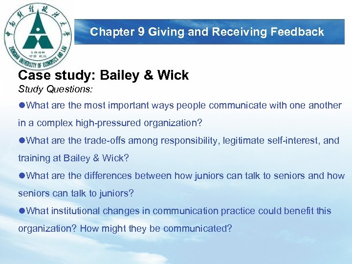 LOGO Chapter 9 Giving and Receiving Feedback Case study: Bailey & Wick Study Questions: