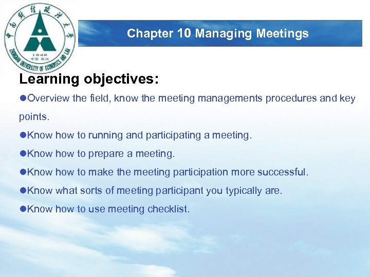LOGO Chapter 10 Managing Meetings Learning objectives: l. Overview the field, know the meeting