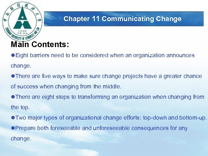 LOGO Chapter 11 Communicating Change Main Contents: l. Eight barriers need to be considered