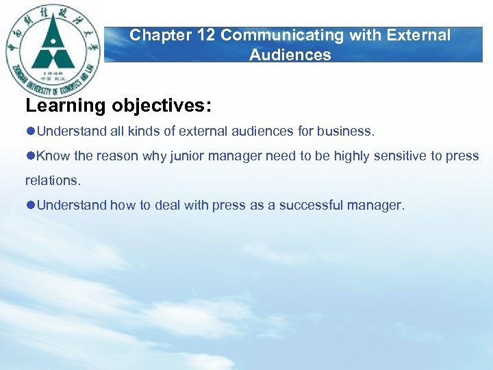 LOGO Chapter 12 Communicating with External Audiences Learning objectives: l. Understand all kinds of