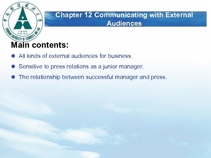 LOGO Chapter 12 Communicating with External Audiences Main contents: l All kinds of external