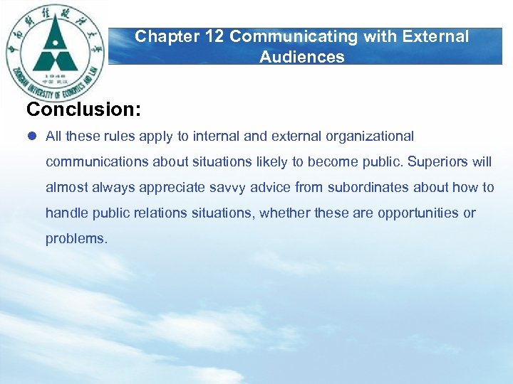 LOGO Chapter 12 Communicating with External Audiences Conclusion: l All these rules apply to