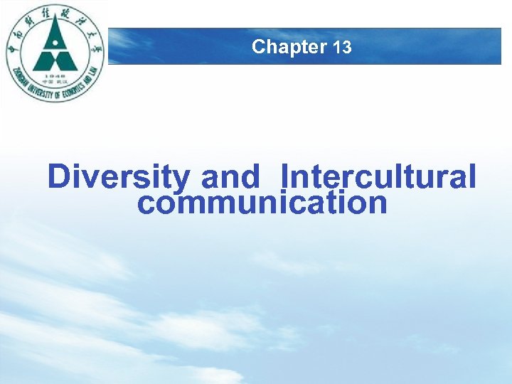 LOGO Chapter 13 Diversity and Intercultural communication 