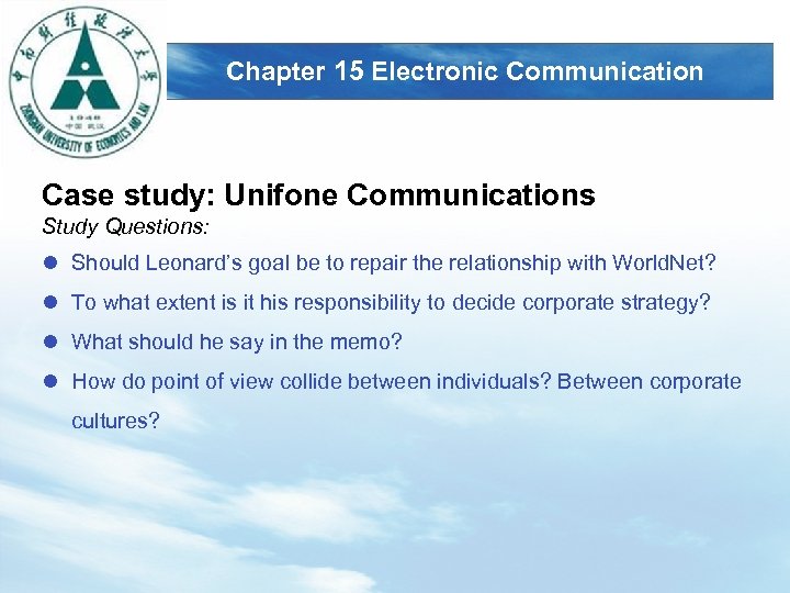 LOGO Chapter 15 Electronic Communication Case study: Unifone Communications Study Questions: l Should Leonard’s