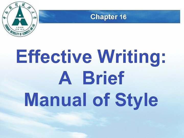 LOGO Chapter 16 Effective Writing: A Brief Manual of Style 