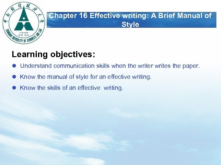LOGO Chapter 16 Effective writing: A Brief Manual of Style Learning objectives: l Understand