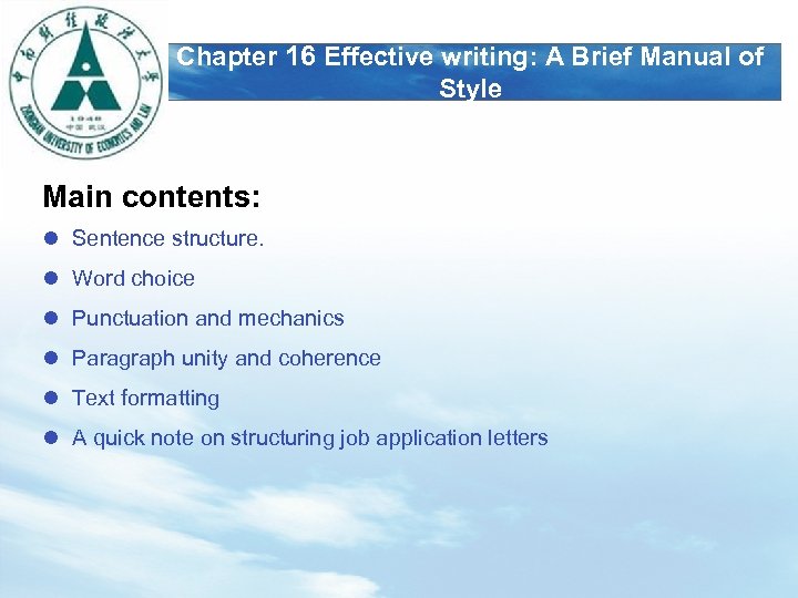 LOGO Chapter 16 Effective writing: A Brief Manual of Style Main contents: l Sentence