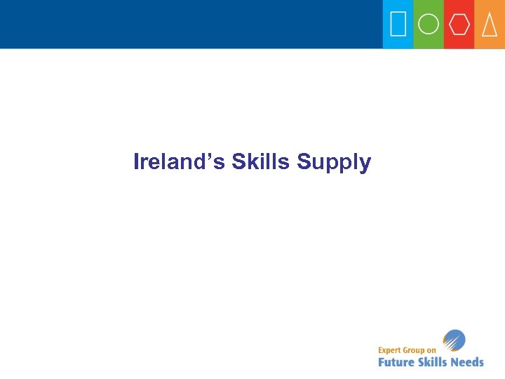 Ireland’s Skills Supply 