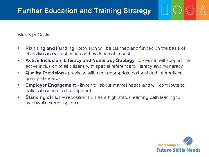 Further Education and Training Strategy Strategic Goals: • • • Planning and Funding -