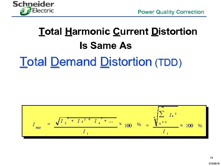 Power Quality Correction Total Harmonic Current Distortion Is Same As Total Demand Distortion (TDD)