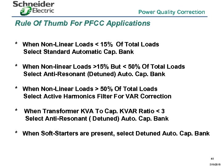 Power Quality Correction Rule Of Thumb For PFCC Applications * When Non-Linear Loads <