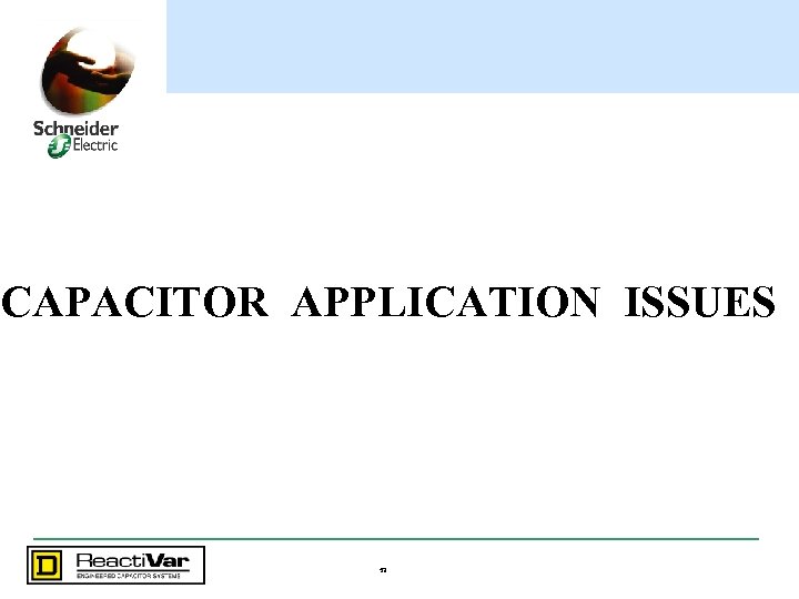 CAPACITOR APPLICATION ISSUES 53 