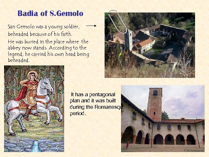 Badia of S. Gemolo San Gemolo was a young soldier, beheaded because of his