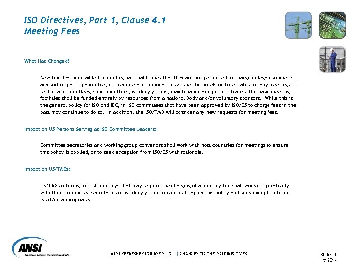 ISO Directives, Part 1, Clause 4. 1 Meeting Fees What Has Changed? New text