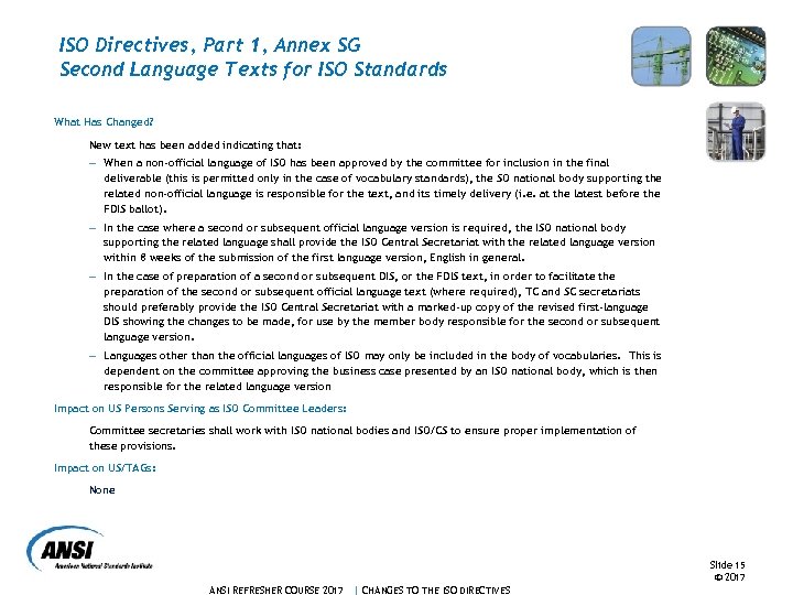 ISO Directives, Part 1, Annex SG Second Language Texts for ISO Standards What Has