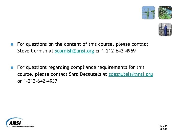 n For questions on the content of this course, please contact Steve Cornish at